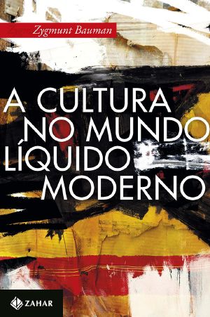 [Liquid Series 01] • A Cultura No Mundo Líquido Moderno